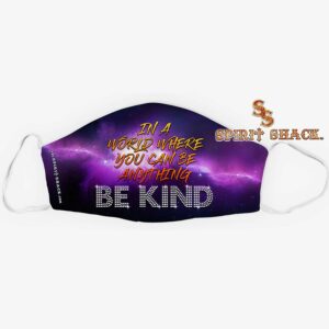In World Be Kind Face Cover Mask